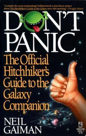 Don't Panic: The Official Hitchhiker's Guide to the Galaxy Companion