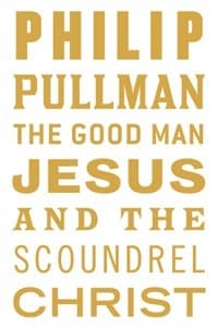 The Good Man Jesus and the Scoundrel Christ book cover