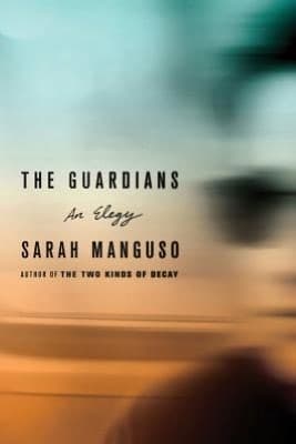 The Guardians: An Elegy for a Friend