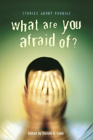 What Are You Afraid Of?: Stories about Phobias book cover