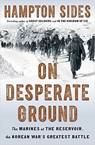 On Desperate Ground: The Marines at The Reservoir, the Korean War's Greatest Battle book cover