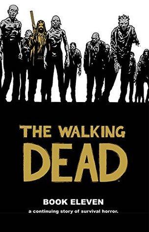 The Walking Dead, Book Eleven