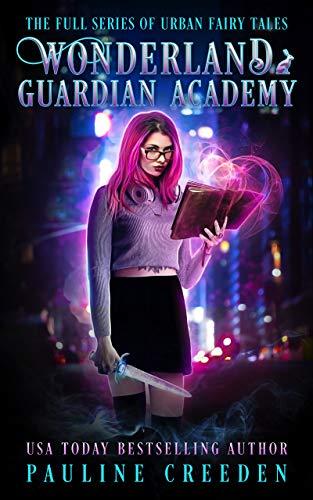 Wonderland Guardian Academy: The Full Series of Urban Fairy Tales book cover