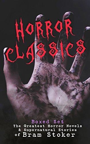 The Greatest Horror Novels & Supernatural Stories of Bram Stoker