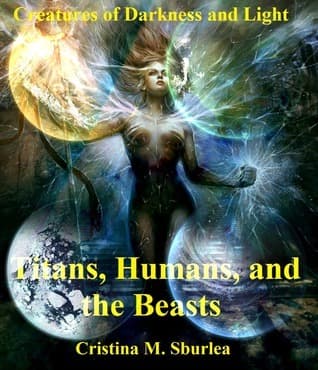 Titans, Humans, and the Beasts