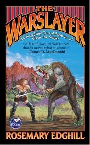 The Warslayer: The Incredibly True Adventures of Vixen the Slayer, the Beginning