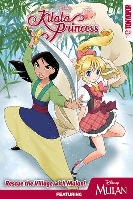 Disney Manga: Kilala Princess - Rescue the Village with Mulan! book cover