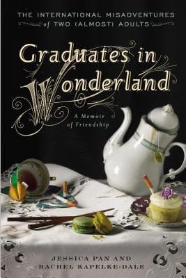 Graduates in Wonderland: The International Misadventures of Two (Almost) Adults book cover