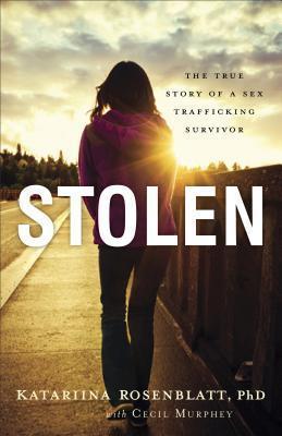 Stolen: The True Story of a Sex Trafficking Survivor book cover