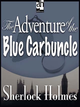 The Adventure of the Blue Carbuncle: A Sherlock Holmes Short Story book cover