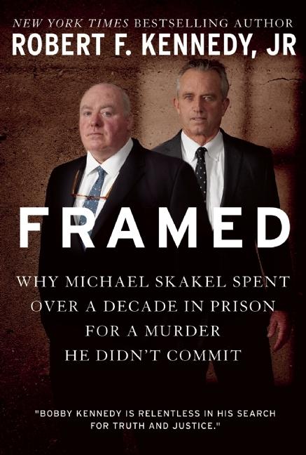 Framed: Why Michael Skakel Spent Over a Decade in Prison For a Murder He Didn't Commit book cover