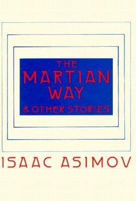 The Martian Way and Other Stories book cover