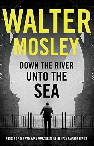 Down the River Unto the Sea book cover