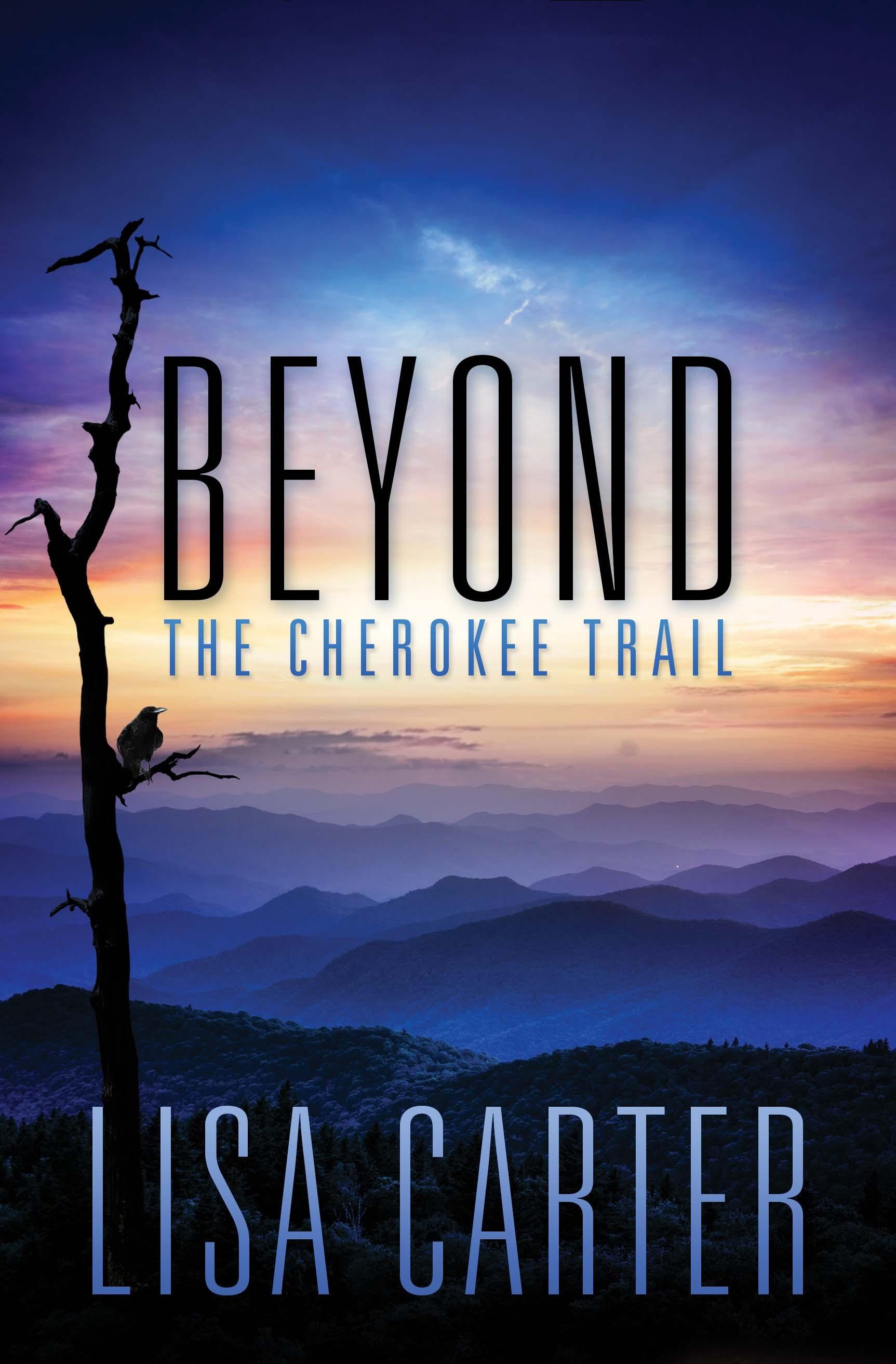 Beyond The Cherokee Trail