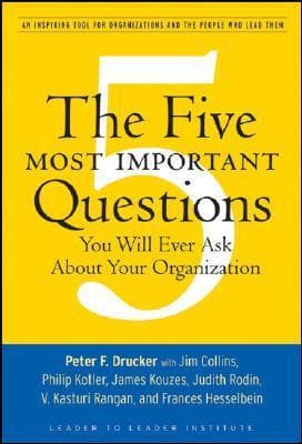 The Five Most Important Questions You Will Ever Ask About Your Organization book cover