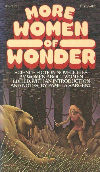 More Women of Wonder: Science Fiction Novelettes by Women About Women