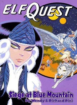 Siege at Blue Mountain: Book Five in the Elfquest Graphic Novel Series