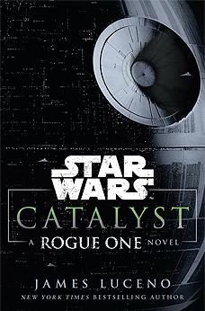 Catalyst: A Rogue One Novel book cover