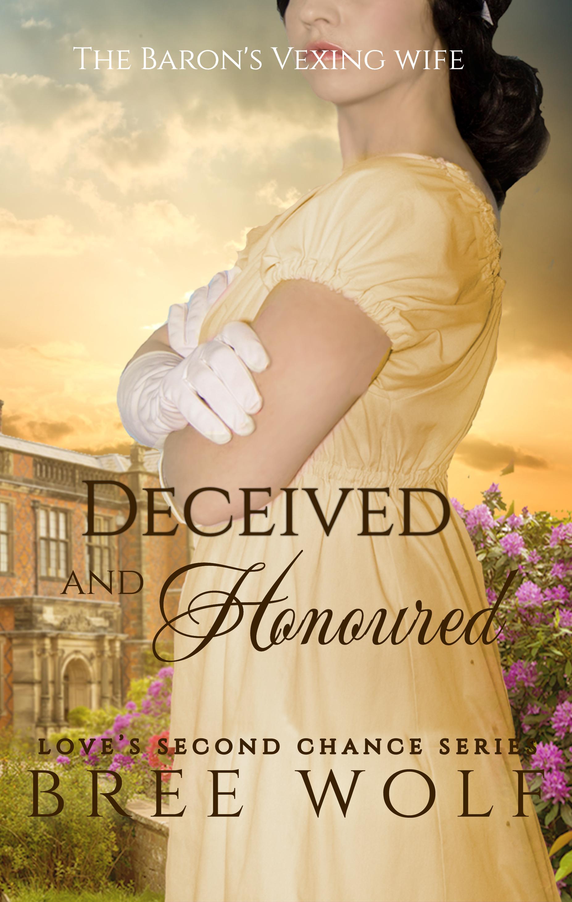 Deceived & Honoured: The Baron's Vexing Wife