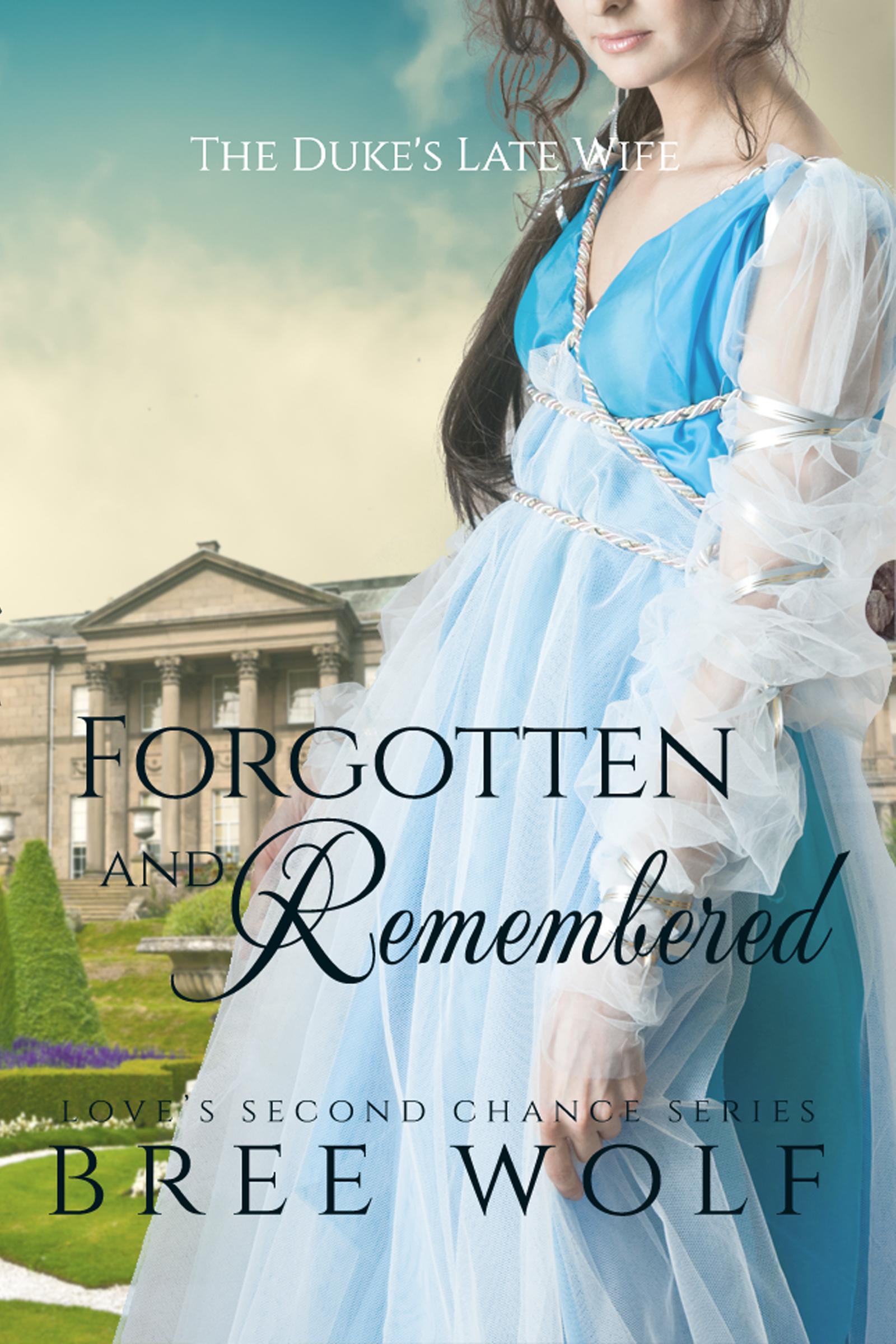 Forgotten & Remembered: The Duke's Late Wife