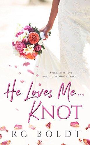 He Loves Me...Knot book cover