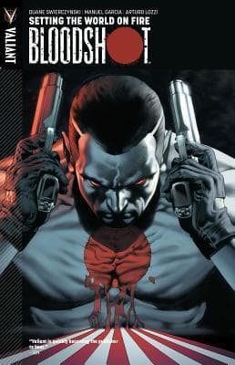 Bloodshot, Vol. 1: Setting the World on Fire book cover