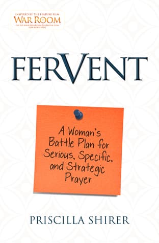 Fervent: A Woman's Battle Plan to Serious, Specific and Strategic Prayer book cover