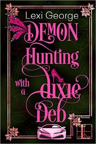 Demon Hunting With a Dixie Deb book cover