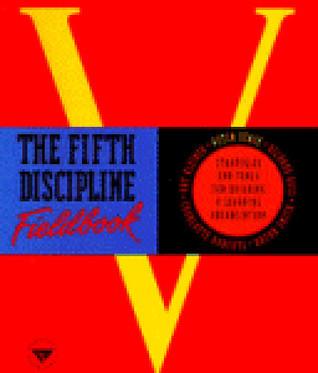 The Fifth Discipline Fieldbook: Strategies and Tools for Building a Learning Organization book cover