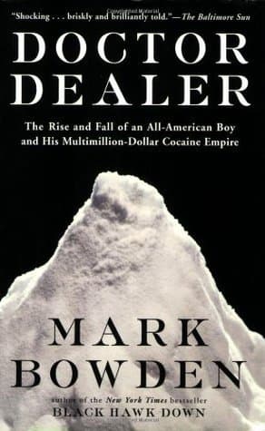 Doctor Dealer: The Rise and Fall of an All-American Boy and His Multimillion-Dollar Cocaine Empire book cover