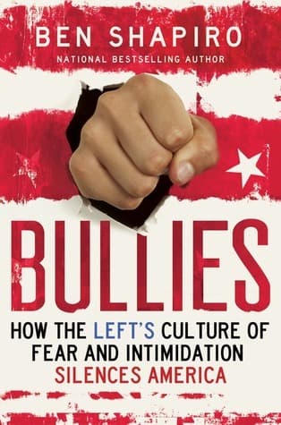 Bullies: How the Left's Culture of Fear and Intimidation Silences Americans book cover