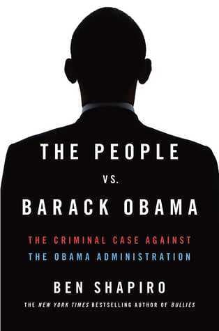 The People Vs. Barack Obama: The Criminal Case Against the Obama Administration book cover