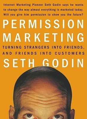 Permission Marketing: Turning Strangers into Friends and Friends into Customers book cover