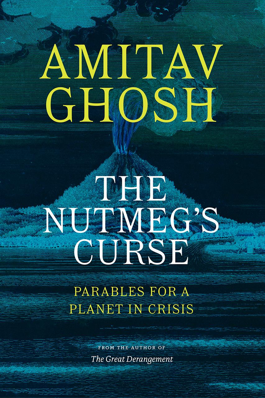 The Nutmeg's Curse: Parables for a Planet in Crisis book cover