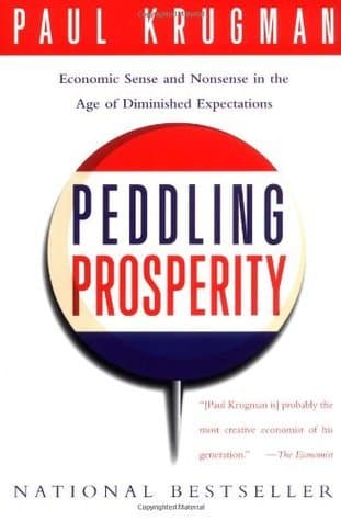 Peddling Prosperity: Economic Sense and Nonsense in an Age of Diminished Expectations book cover