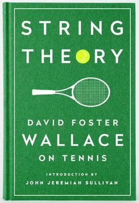 String Theory: David Foster Wallace on Tennis book cover