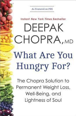 What Are You Hungry For?: The Chopra Solution to Permanent Weight Loss, Well-Being, and Lightness of Soul book cover