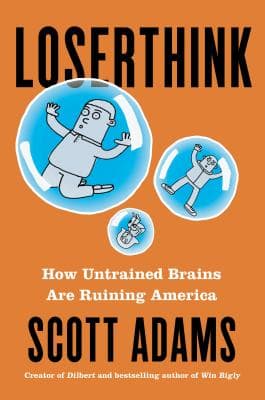 Loserthink: How Untrained Brains Are Ruining America book cover