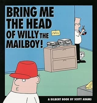 Bring Me the Head of Willy the Mailboy! book cover