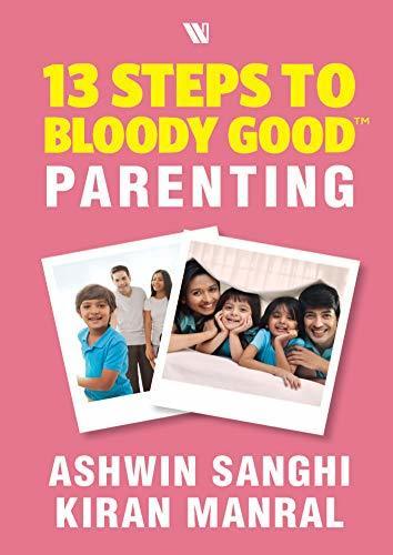 13 Steps to Bloody Good Parenting book cover