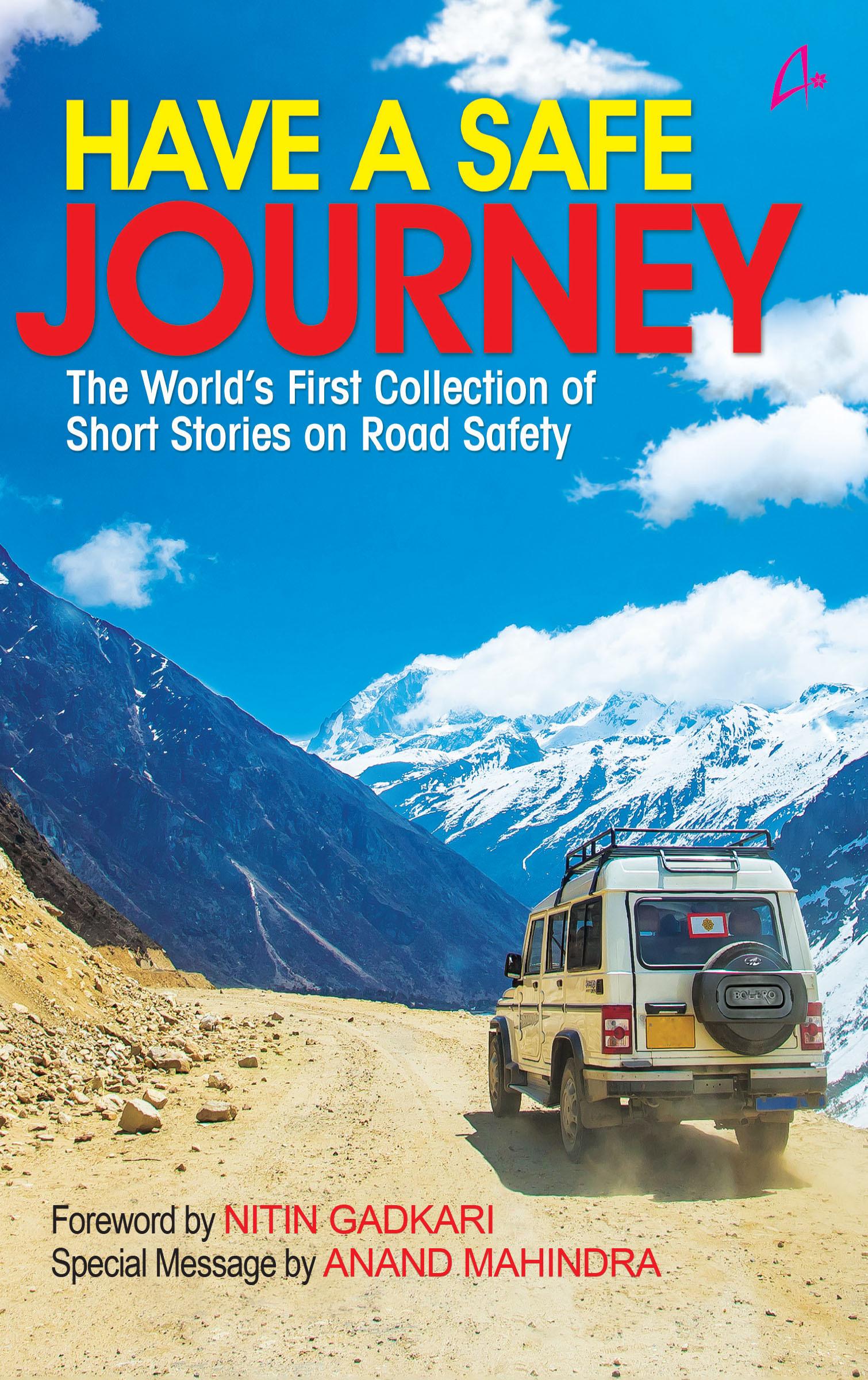 Have a Safe Journey: The World’s First Collection of Short Stories on Road Safety book cover