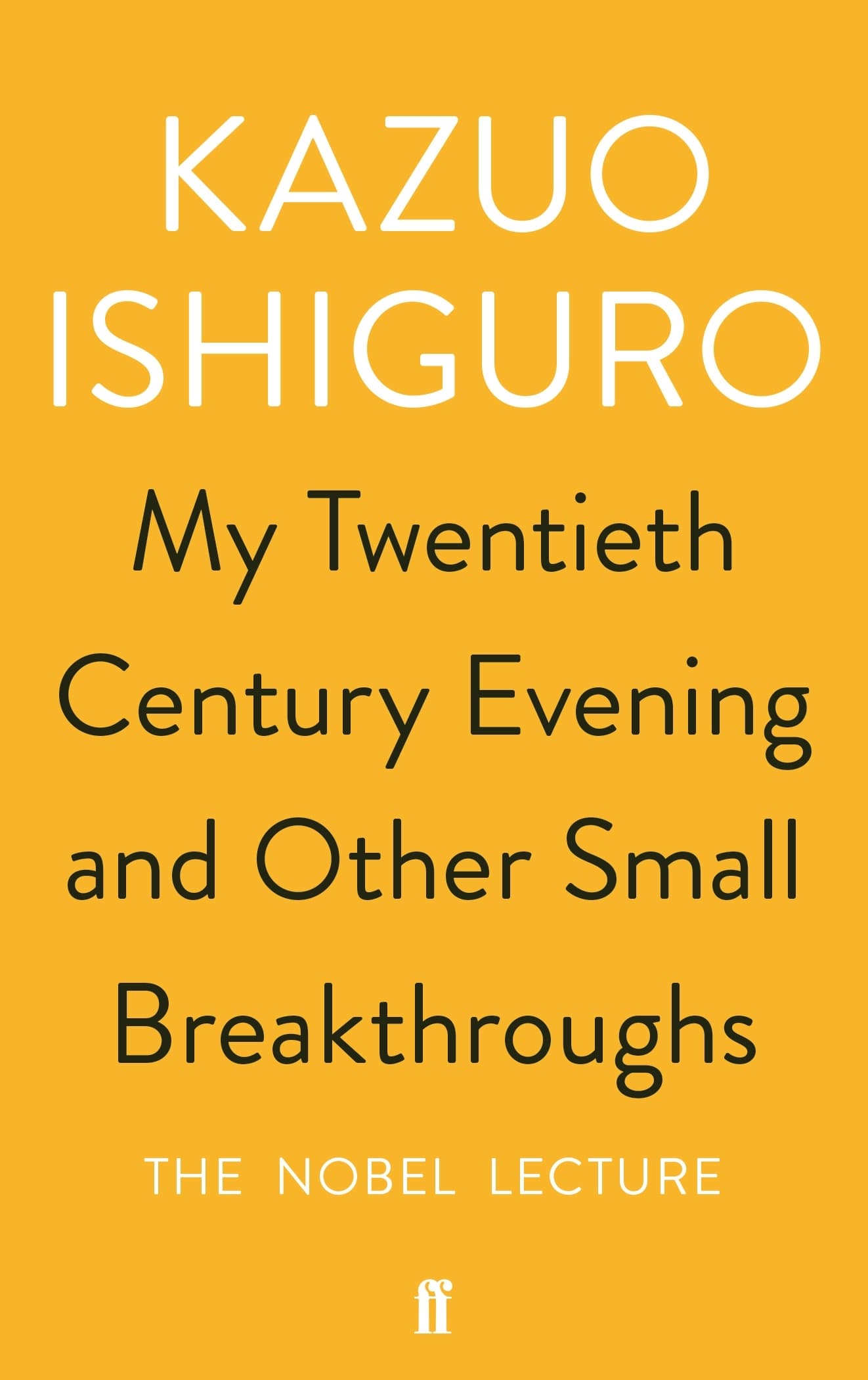 My Twentieth Century Evening and Other Small Breakthroughs: The Nobel Lecture