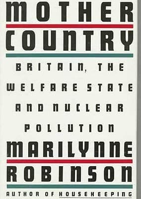 Mother Country: Britain, the Welfare State, and Nuclear Pollution book cover