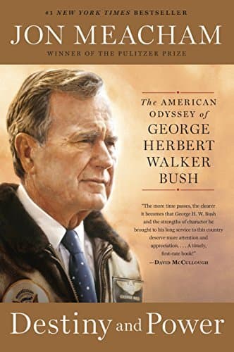 Destiny and Power: The American Odyssey of George Herbert Walker Bush book cover