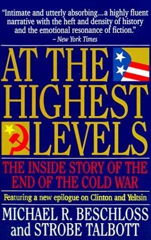 At the Highest Levels: The Inside Story of the End of the Cold War book cover