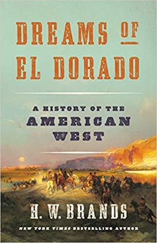 Dreams of El Dorado: A History of the American West book cover