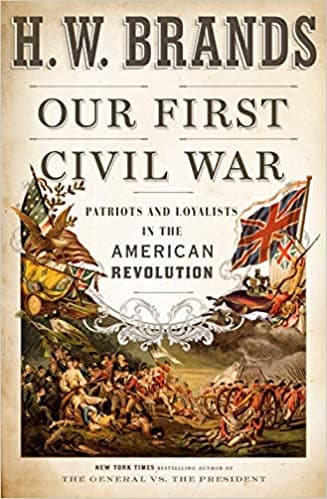 Our First Civil War: Patriots and Loyalists in the American Revolution book cover