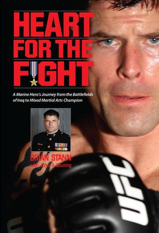 Heart for the Fight: A Marine Hero's Journey from the Battlefields of Iraq to Mixed Martial Arts Champion book cover