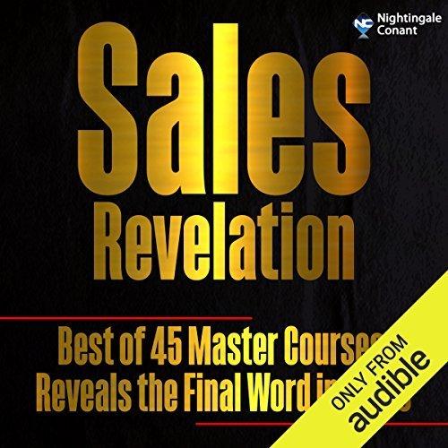 Sales Revelation: Best of 45 Master Courses Reveals the Final Word in Sales book cover