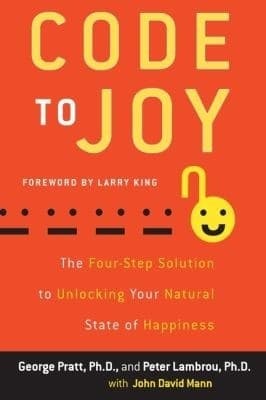 Code to Joy: The Four-Step Solution to Unlocking Your Natural State of Happiness book cover